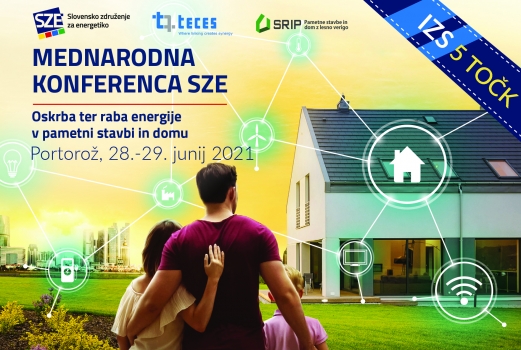 Mednarodna konferenca SZE 2021: Oskrba ter raba energije v pametni stavbi in domu